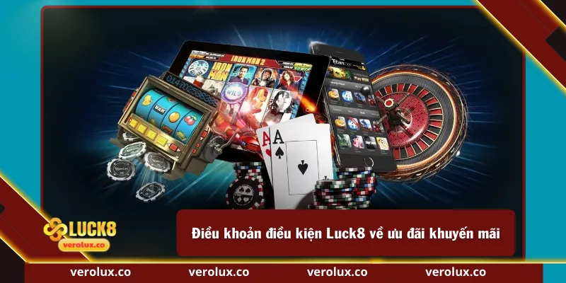 Điều khoản điều kiện Luck8 về ưu đãi khuyến mãi