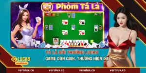 Tá Lả Đổi Thưởng Luck8 – Game Dân Gian, Thưởng Hiện Đại